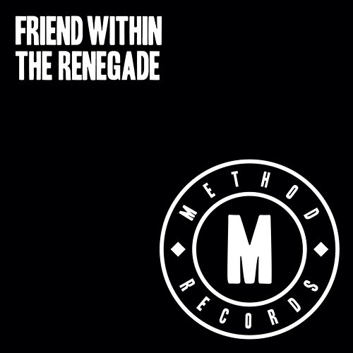 The Renegade Friend Within
