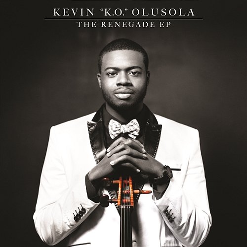 The Renegade EP Kevin Olusola