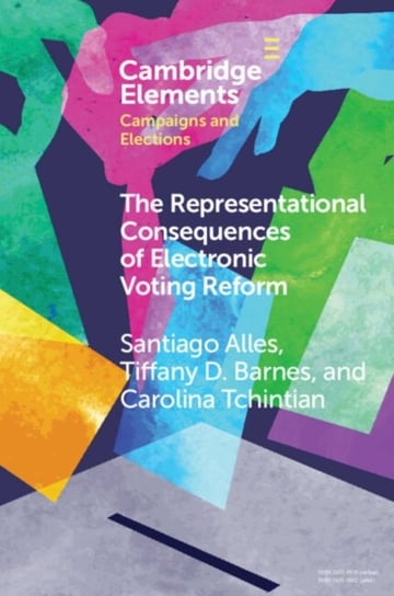 The Representational Consequences of Electronic Voting Reform: Evidence from Argentina Opracowanie zbiorowe