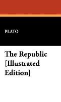 The Republic [Illustrated Edition] Plato