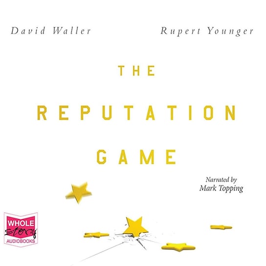 The Reputation Game Waller David, Rupert Younger