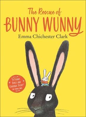 The Rescue of Bunny Wunny Chichester Clark Emma