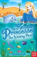 The Rescue Princesses: The Wishing Pearl Harrison Paula