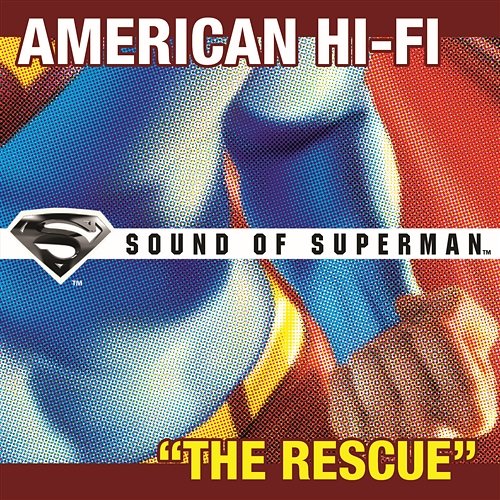 The Rescue (single from "Sound Of Superman") American Hi-Fi