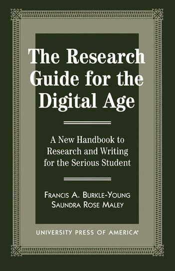 The Research Guide for the Digital Age Burkle-Young Francis