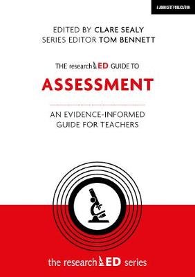 The researchED Guide to Assessment: An evidence-informed guide for teachers Sarah Donarski