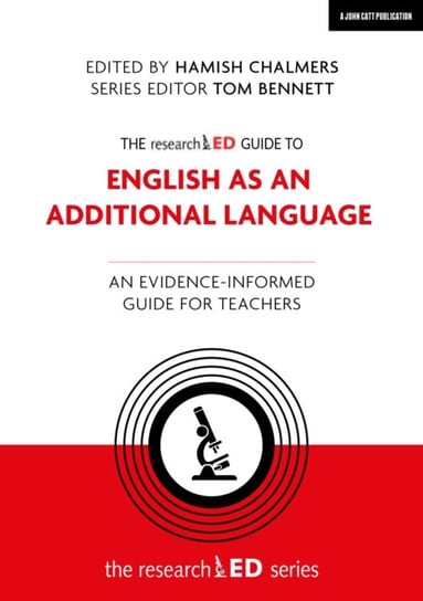 The researchED Guide to English as an Additional Language: An evidence-informed guide for teachers Hamish Chalmers