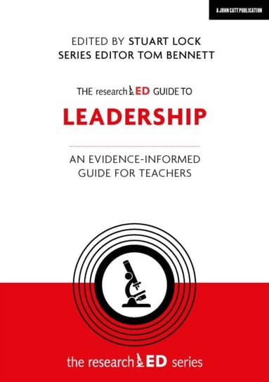 The researchED Guide to Leadership: An evidence-informed guide for teachers Opracowanie zbiorowe