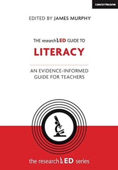 The researchED Guide to Literacy: An evidence-informed guide for teachers Opracowanie zbiorowe