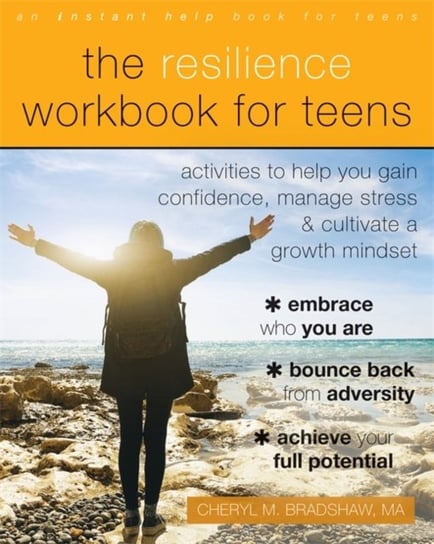 The Resilience Workbook for Teens Cheryl M. Bradshaw