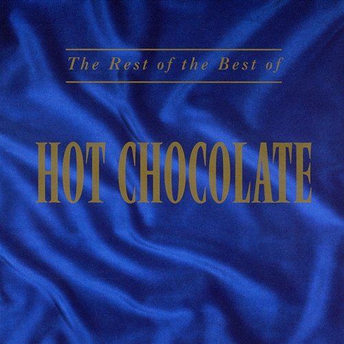 The Rest of the Best of Hot Chocolate Hot Chocolate