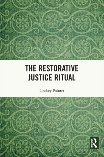 The Restorative Justice Ritual Lindsey Pointer