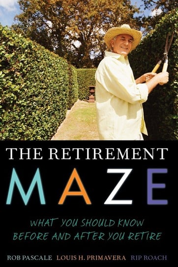 The Retirement Maze Pascale Rob