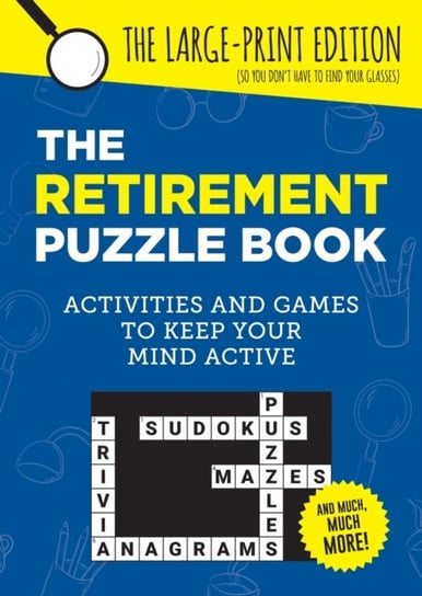 The Retirement Puzzle Book: Activities and Games to Keep Your Mind Active Opracowanie zbiorowe