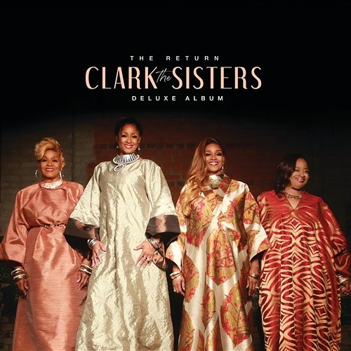 The Return The Clark Sisters