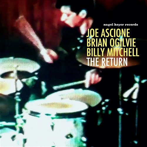 The Return Joe Ascione, Brian Ogilvie, Billy Mitchell