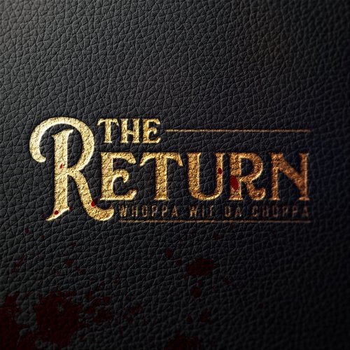 The Return Whoppa Wit Da Choppa