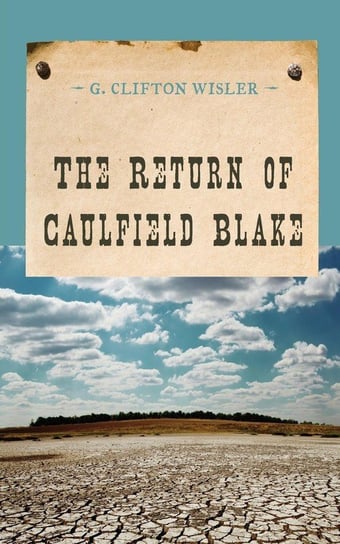 The Return of Caulfield Blake Wisler G. Clifton