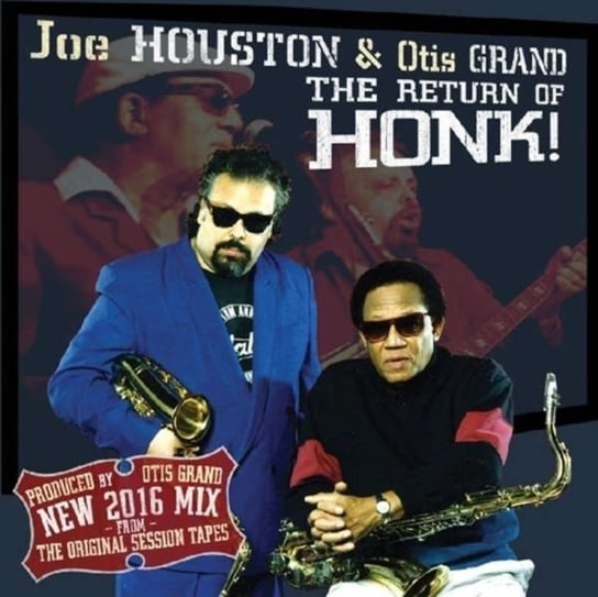 The Return of Honk! Joe Houston & Otis Grand