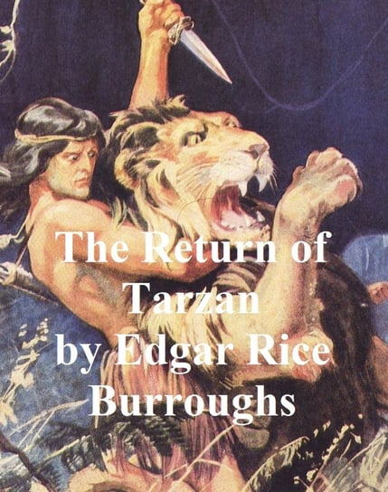 The Return of Tarzan, Second Novel of the Tarzan Series Burroughs Edgar Rice