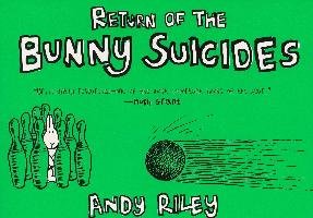 The Return of the Bunny Suicides Riley Andy
