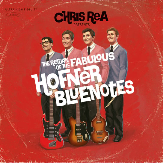 The Return Of The Fabulous Hofner Bluenotes Rea Chris