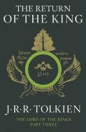 The Return of the King: Being the Third Part of the Lord of the Rings Tolkien J. R. R.