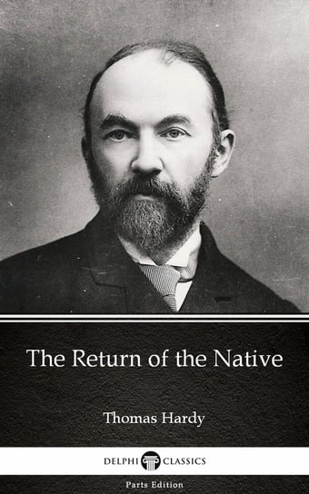 The Return of the Native by Thomas Hardy Hardy Thomas
