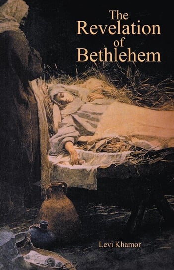 The Revelation of Bethlehem Khamor Levi