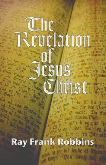 The Revelation of Jesus Christ Robbins Ray F.