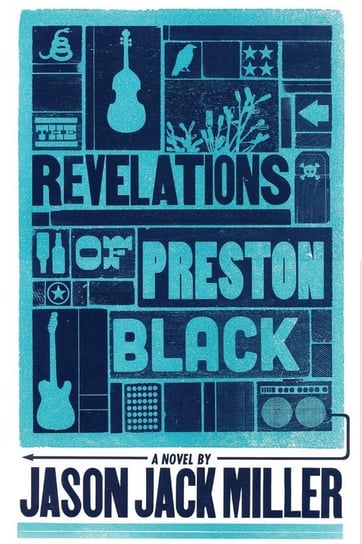 The Revelations of Preston Black Miller Jason Jack