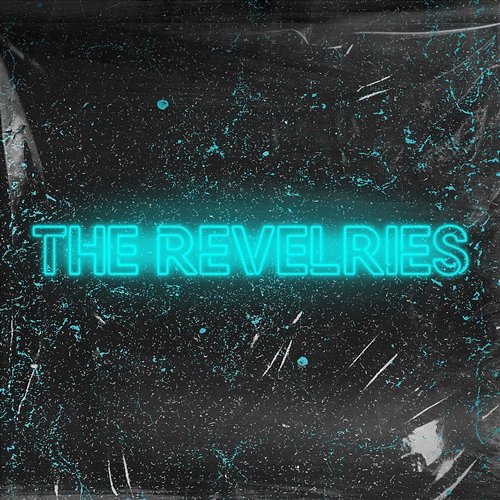 The Revelries The Revelries