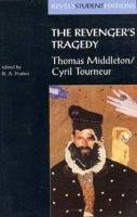 The Revenger'S Tragedy Foakes R. A., Tourneur Cyril, Middleton Thomas