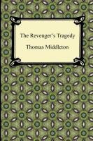 The Revenger's Tragedy Middleton Thomas