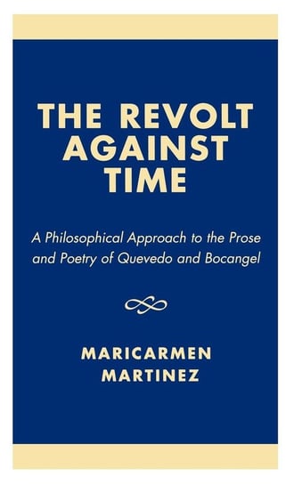 The Revolt Against Time Martínez Maricarmen