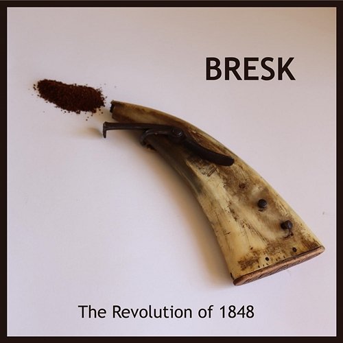 The Revolution of 1848 Bresk
