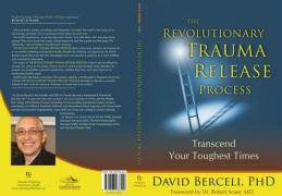 The Revolutionary Trauma Release Process Berceli David