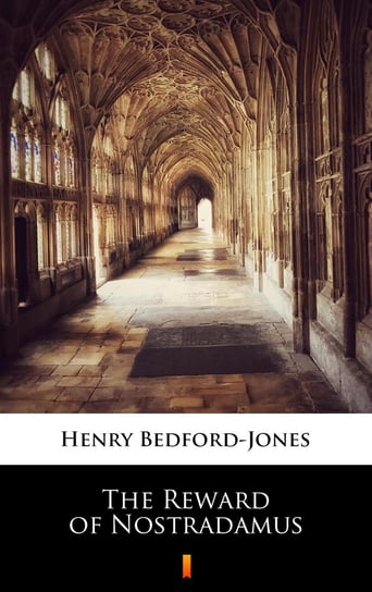 The Reward of Nostradamus H. Bedford-Jones