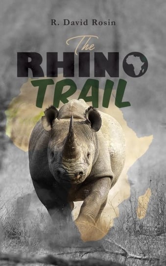 The Rhino Trail R. David Rosin