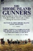 The Rhode Island Gunners Sumner G. C., Parker E. K., Monroe J. A.