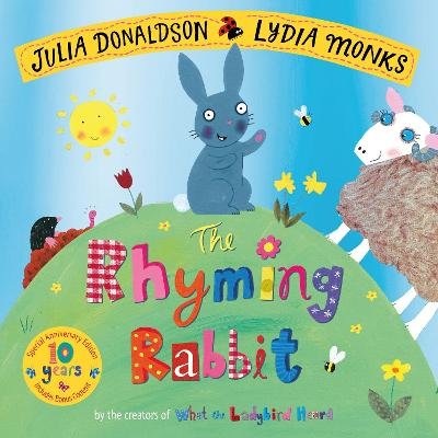 The Rhyming Rabbit 10th Anniversary Edition Donaldson Julia