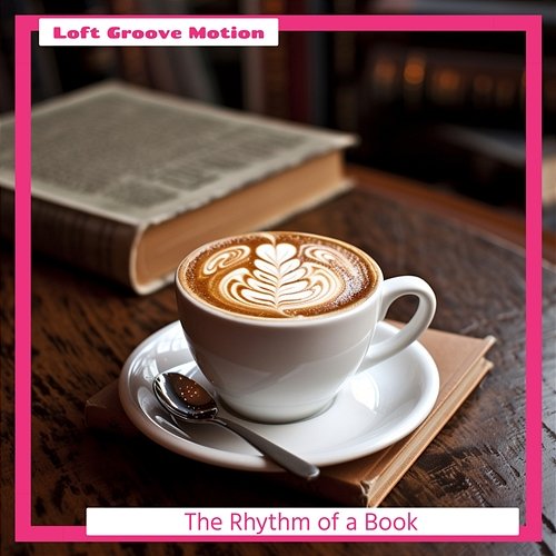 The Rhythm of a Book Loft Groove Motion