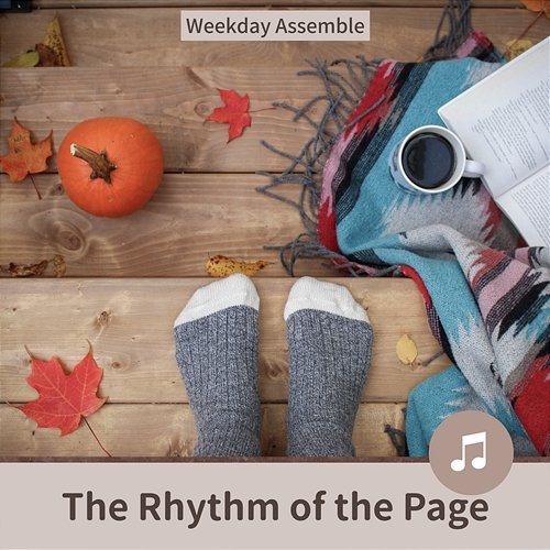 The Rhythm of the Page Weekday Assemble