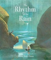 The Rhythm of the Rain Baker-Smith Grahame