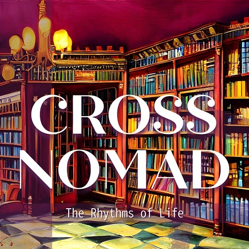 The Rhythms of Life Cross Nomad