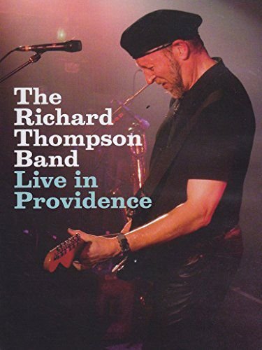 The Richard Thompson Band - Live in Providence Various Directors