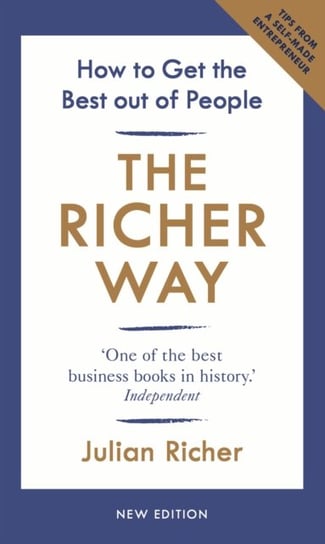 The Richer Way: How to Get the Best Out of People Richer Julian