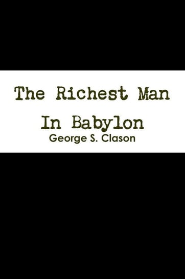 The Richest Man in Babylon Clason George S.