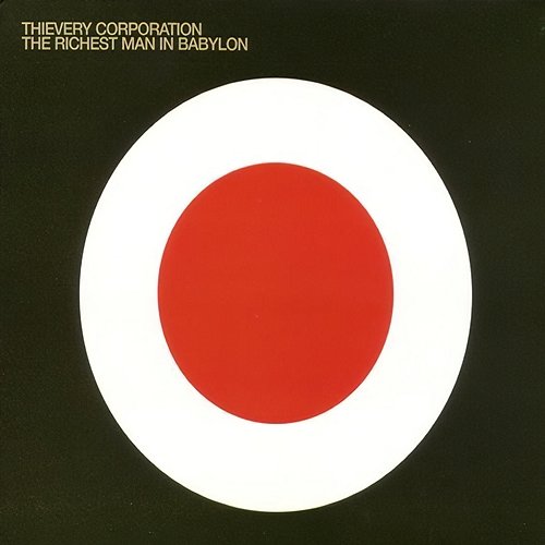 The Richest Man In Babylon Thievery Corporation