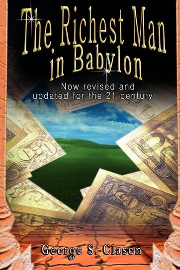 The Richest Man in Babylon Clason George Samuel